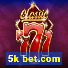 5k bet.com